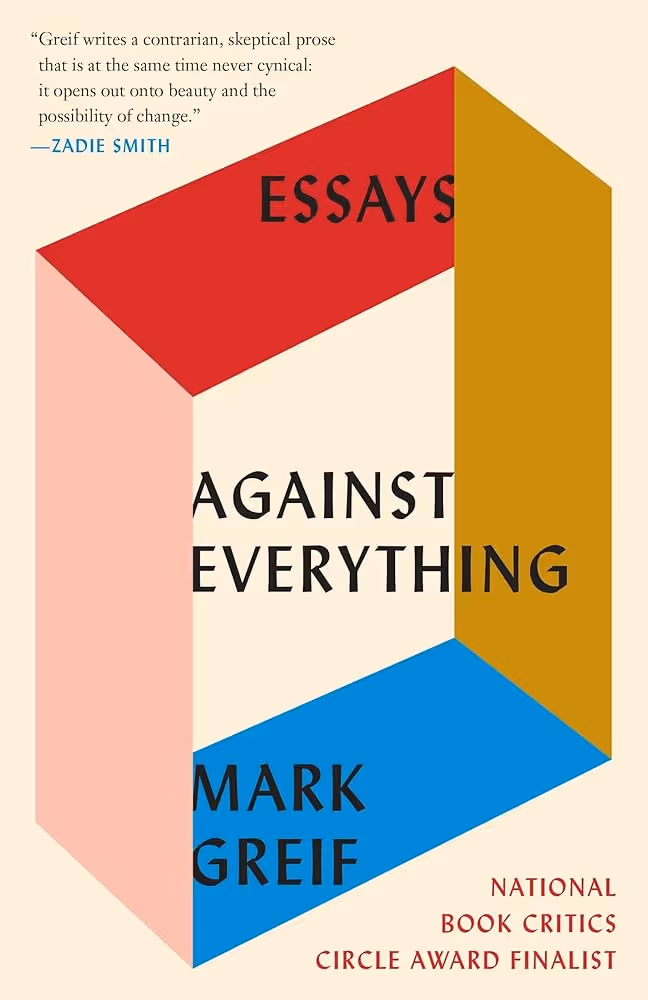 Against Everything by Mark Greif